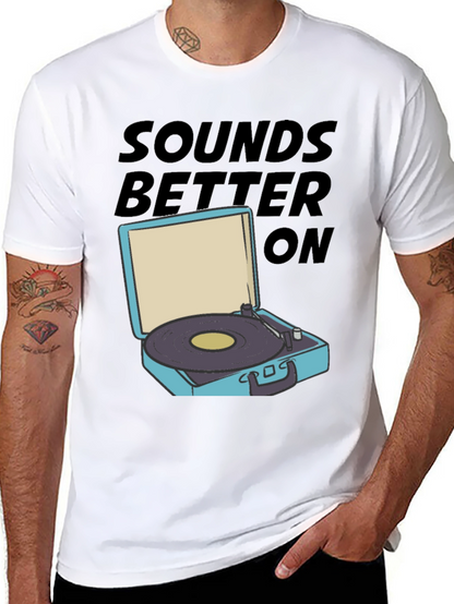 Sounds Better On T-Shirt