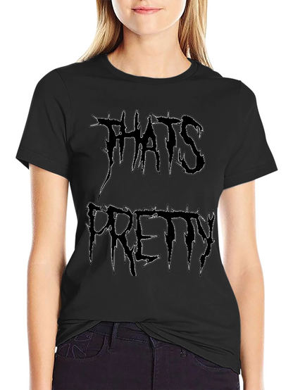 Thats Pretty Black Graphic T-Shirt