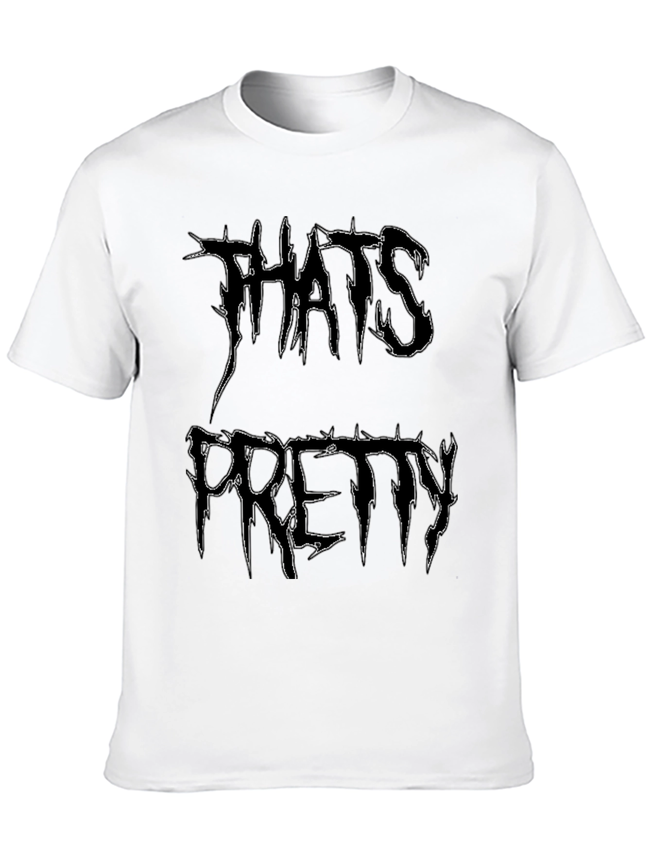 Thats Pretty Black Graphic T-Shirt