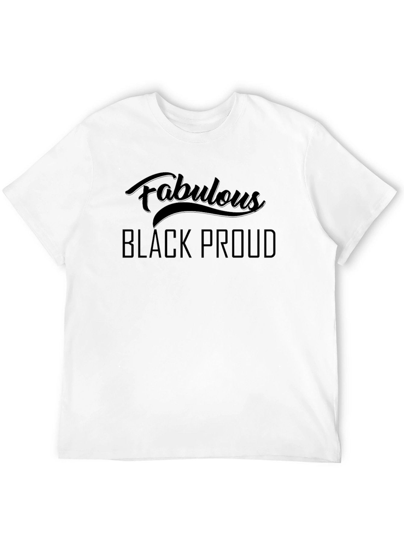 Fabulous Black Proud T-Shirt