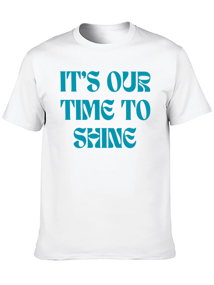 Its Our Time to Shine Black T-Shirt