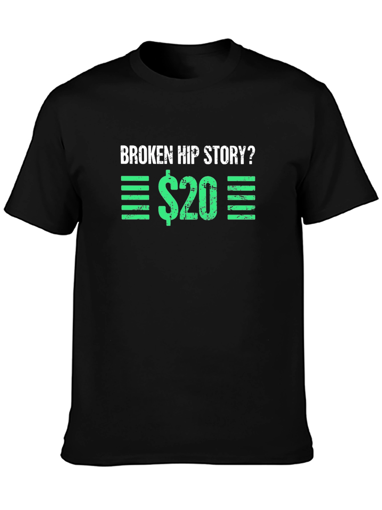 Broken Hip Story T-Shirt - Funny Graphic Tee