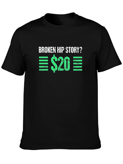 Broken Hip Story T-Shirt - Funny Graphic Tee