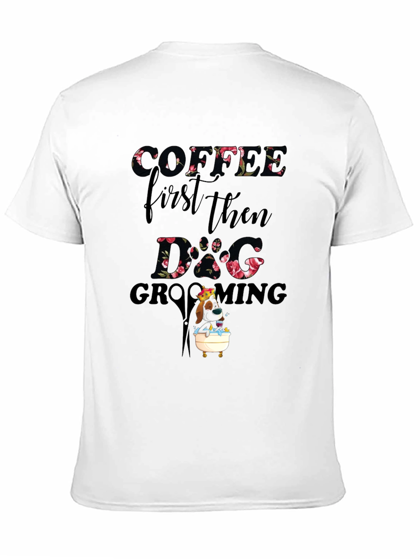 Coffee First Then Dog Grooming T-Shirt