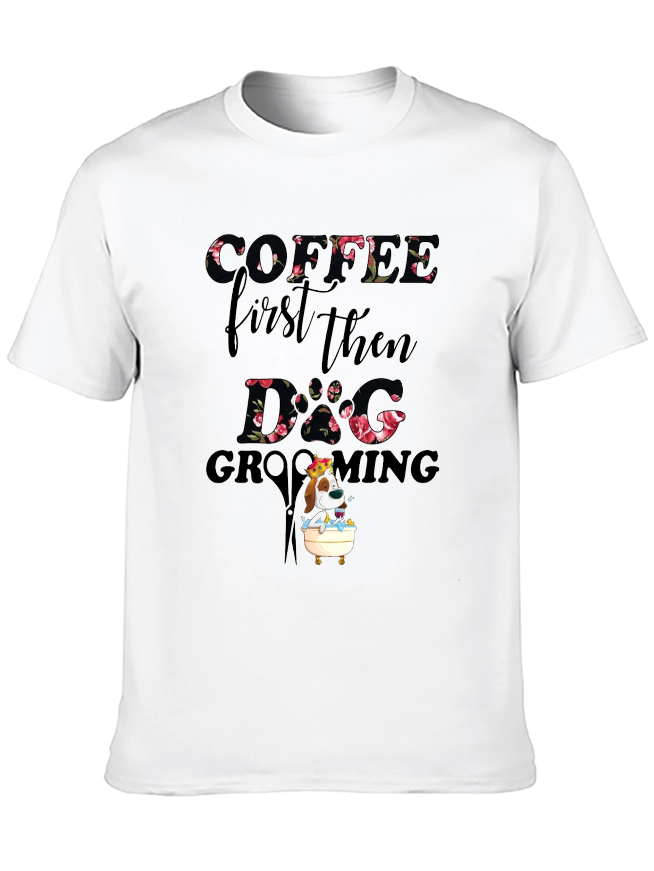 Coffee First Then Dog Grooming T-Shirt