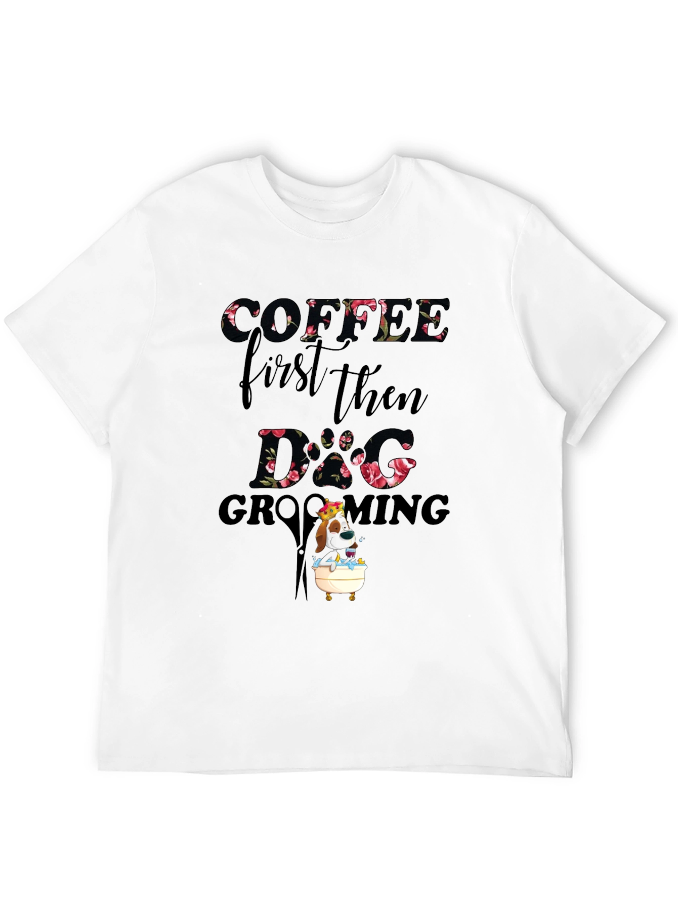 Coffee First Then Dog Grooming T-Shirt