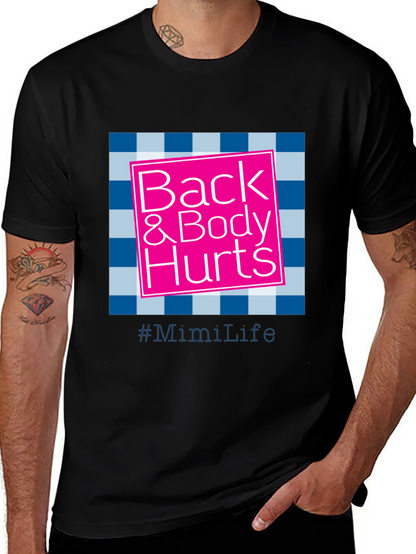 Back & Body Hurts T-Shirt - #MimiLife