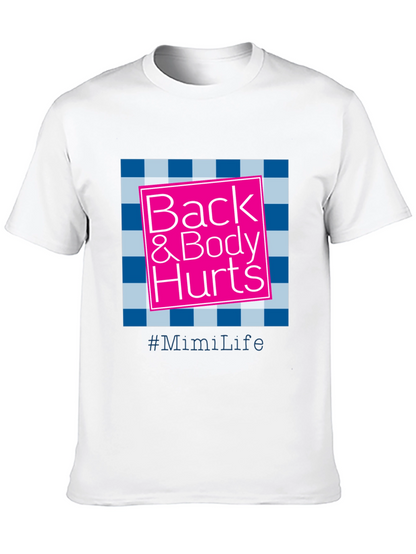Back & Body Hurts T-Shirt - #MimiLife