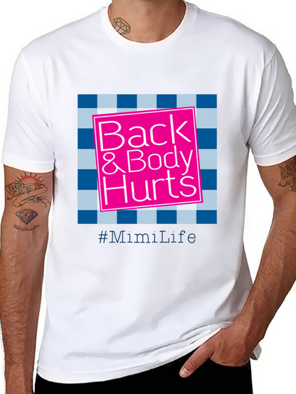 Back & Body Hurts T-Shirt - #MimiLife
