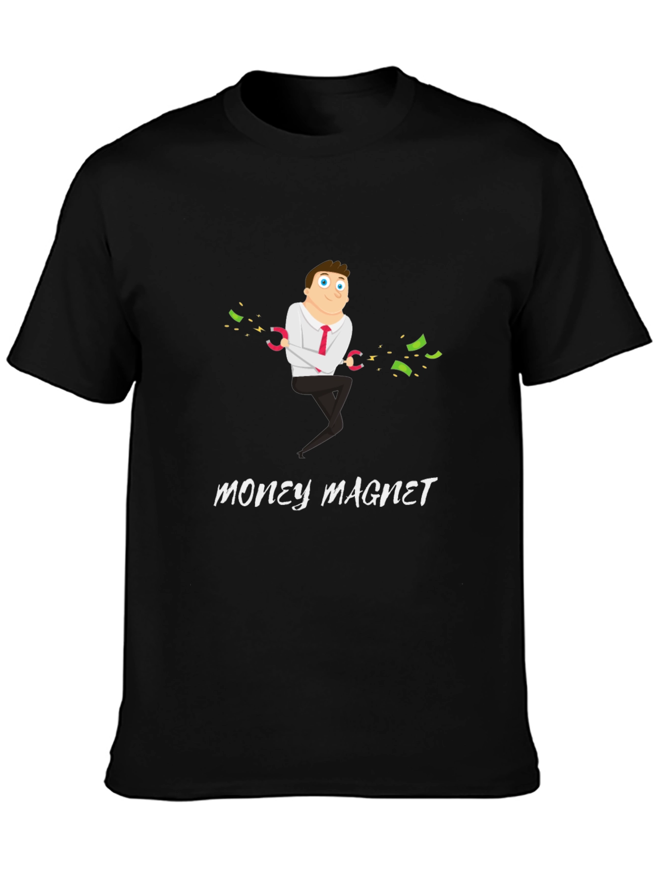 Money Magnet Graphic T-Shirt - Funny & Unique Design