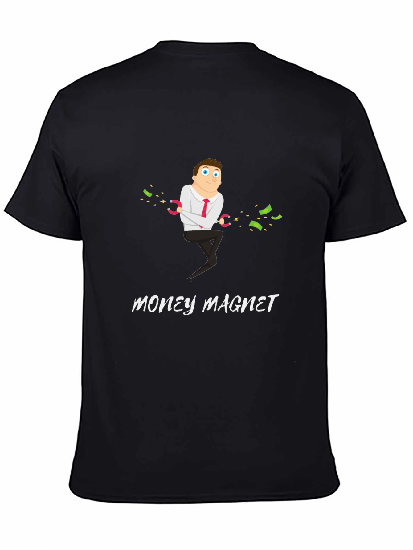 Money Magnet Graphic T-Shirt - Funny & Unique Design