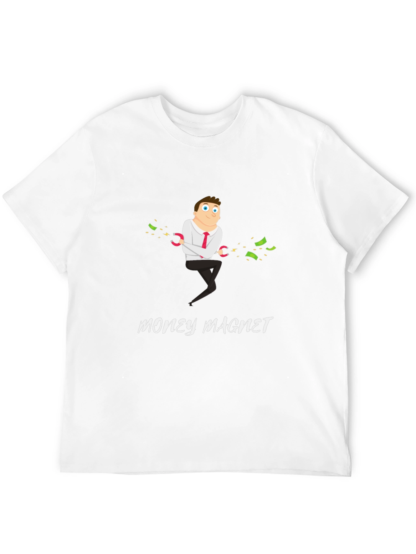 Money Magnet Graphic T-Shirt - Funny & Unique Design
