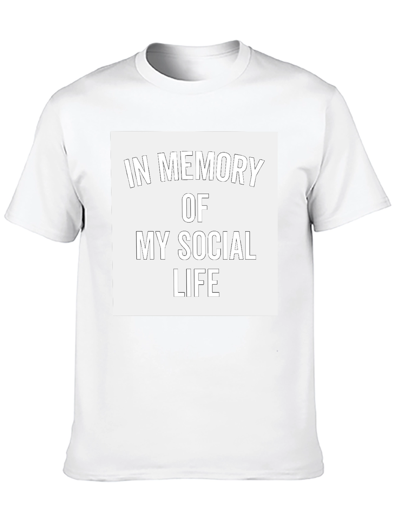 In Memory of My Social Life T-Shirt