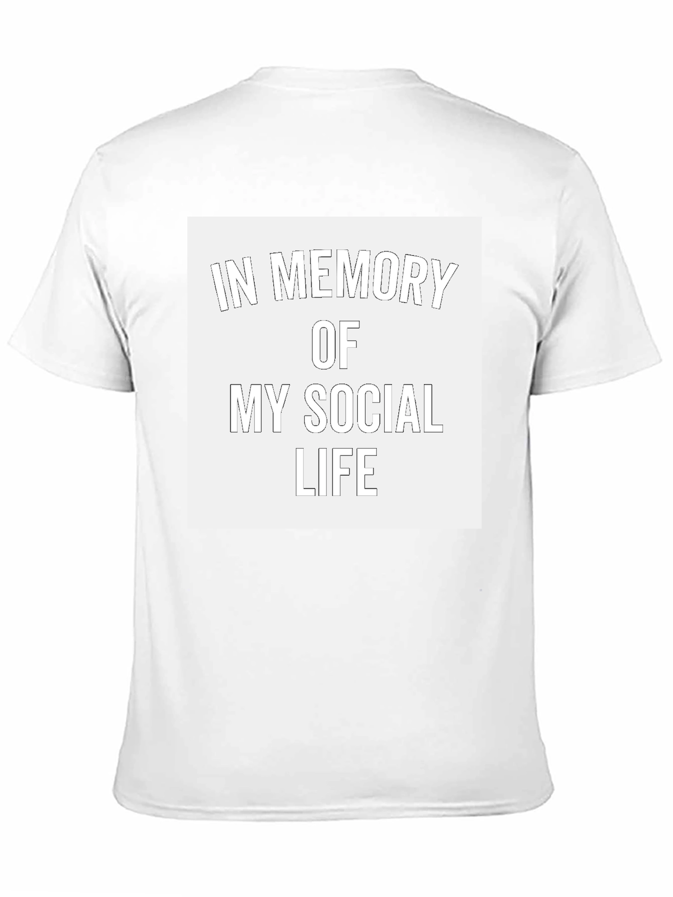 In Memory of My Social Life T-Shirt