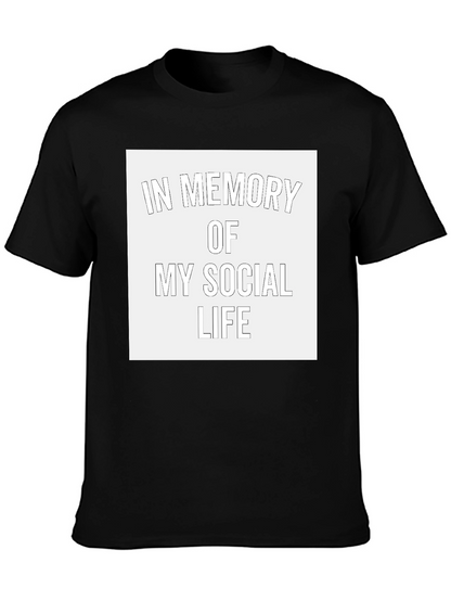 In Memory of My Social Life T-Shirt