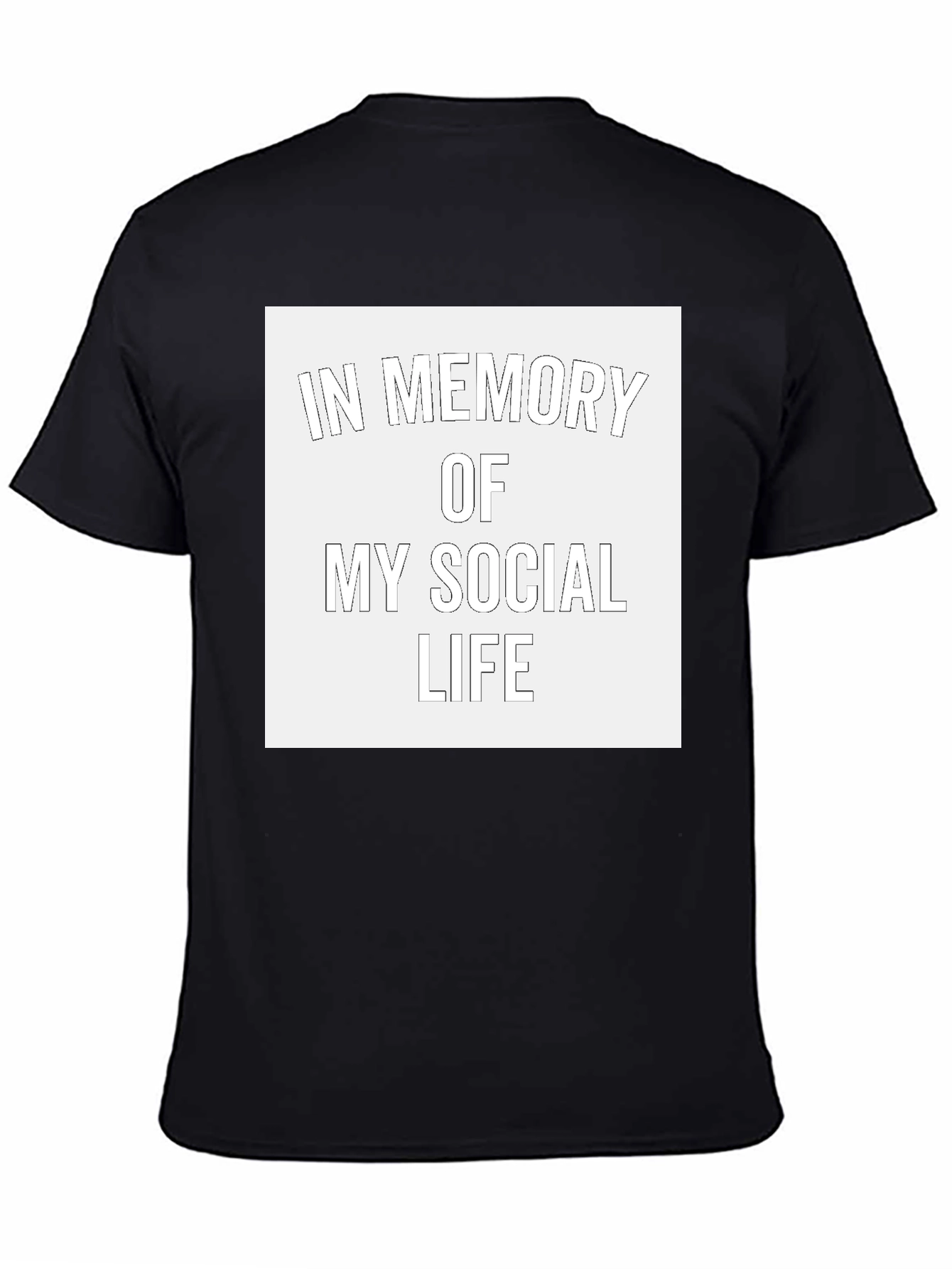In Memory of My Social Life T-Shirt