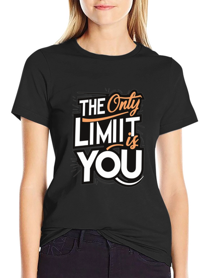 Motivational T-Shirt: The Only Limit is You