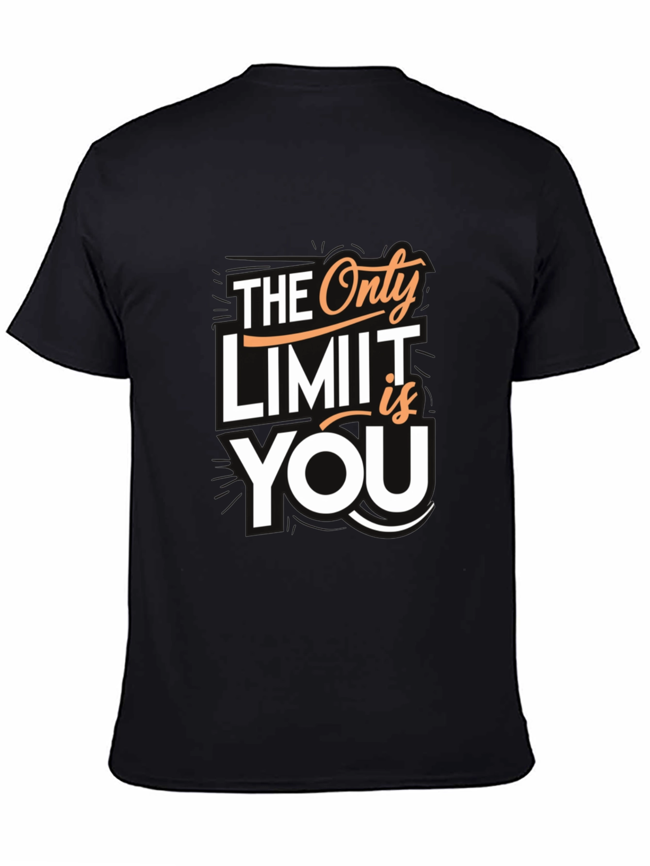 Motivational T-Shirt: The Only Limit is You