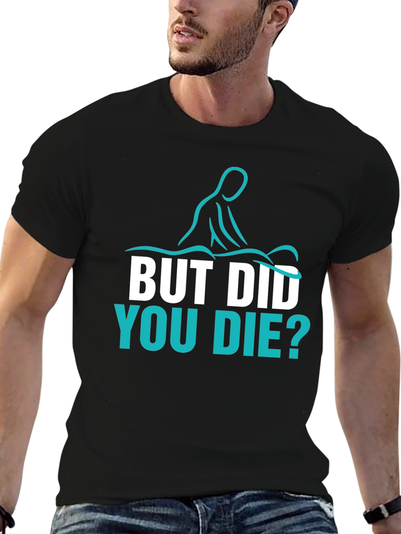 Funny Massage Therapist T-Shirt - But Did You Die?