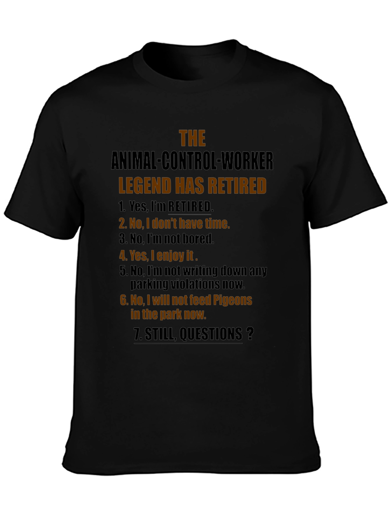 Retired Animal Control Worker Humor T-Shirt