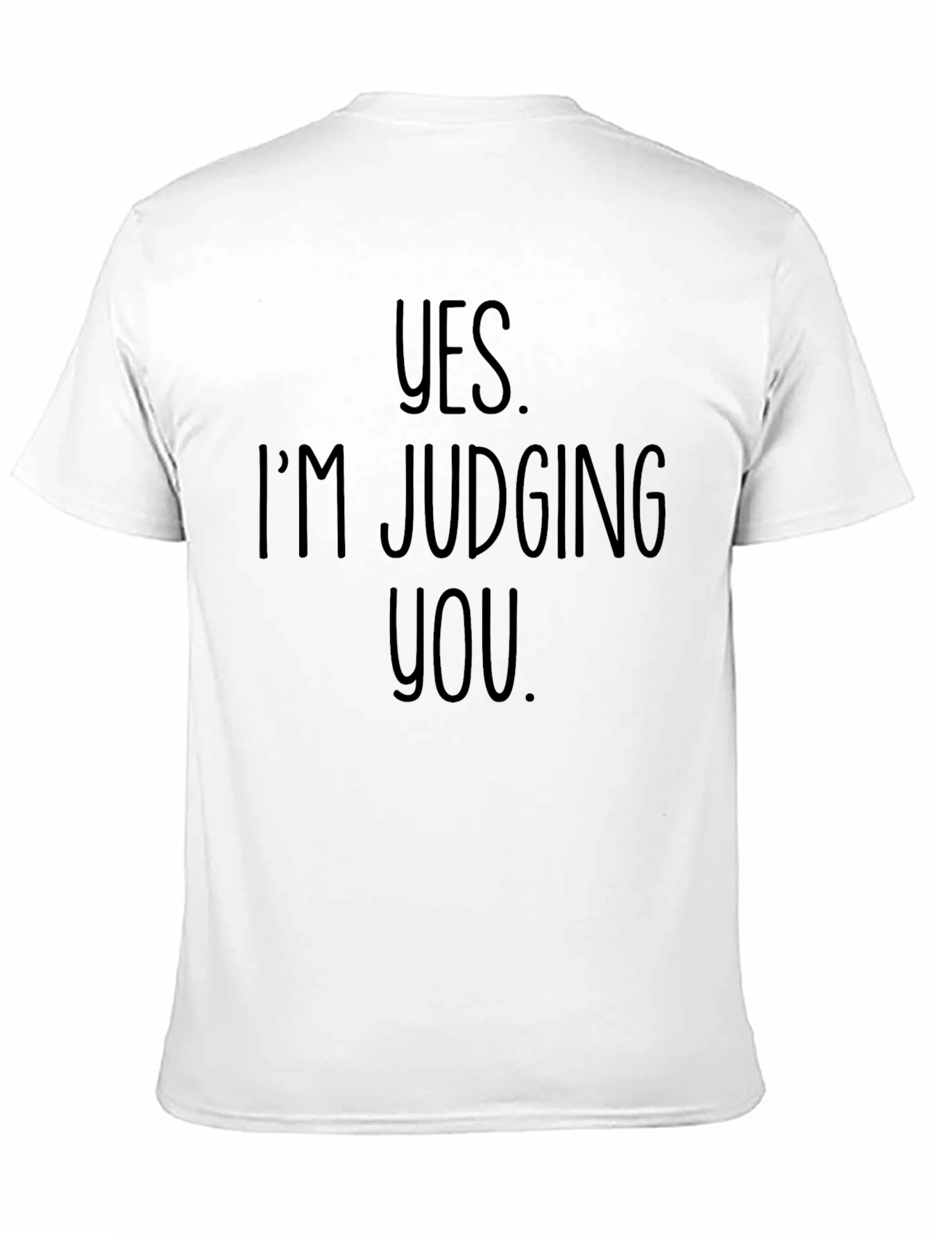 Yes Im Judging You Graphic Tee