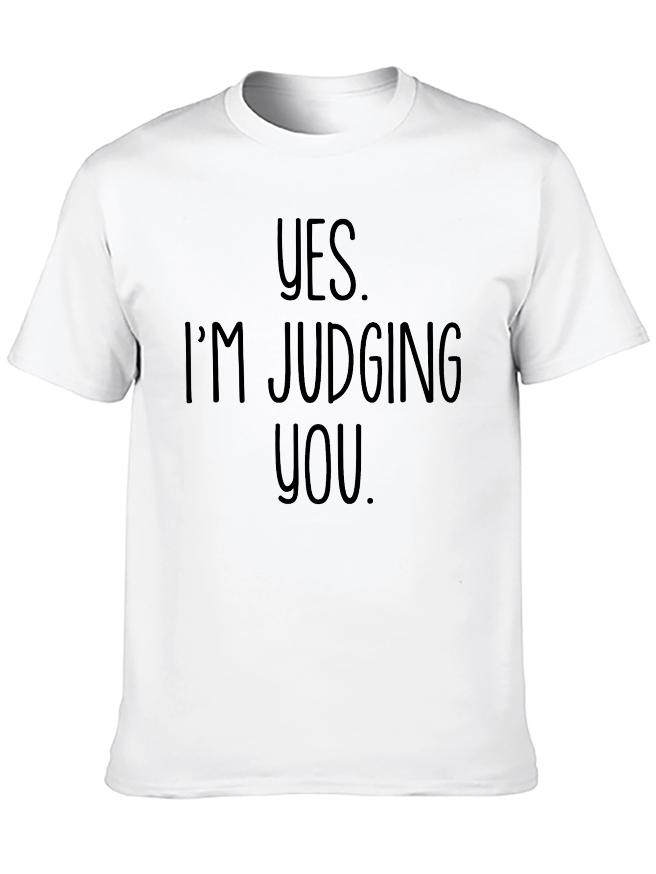 Yes Im Judging You Graphic Tee