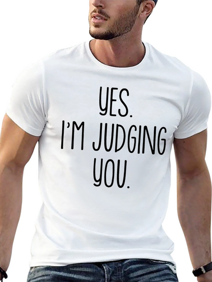 Yes Im Judging You Graphic Tee