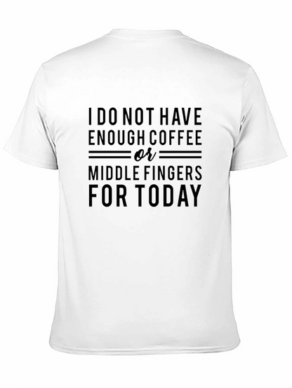 Coffee or Middle Fingers T-Shirt