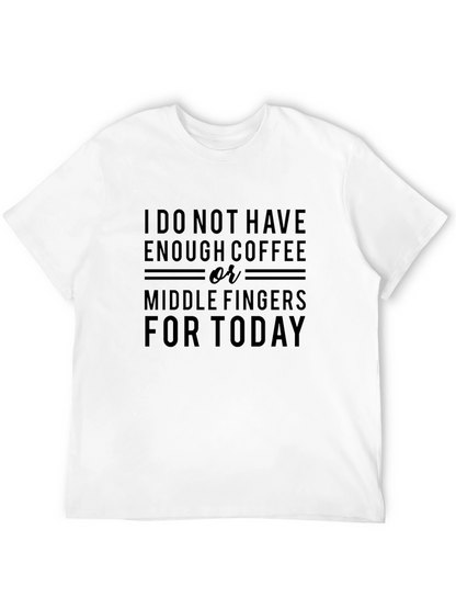 Coffee or Middle Fingers T-Shirt