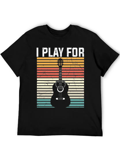 I Play For Guitar Player Black T-Shirt