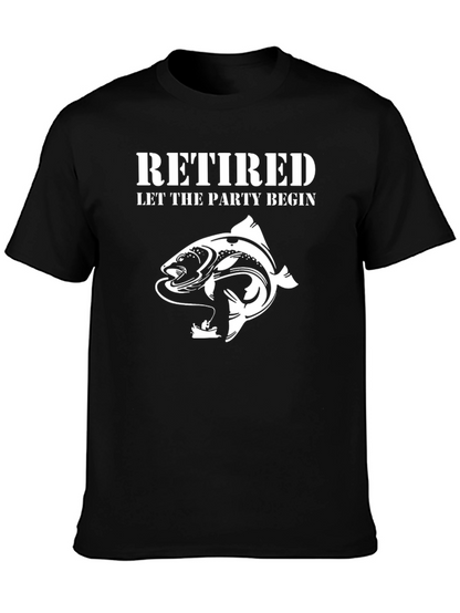 Retired Let The Party Begin Fishing T-Shirt