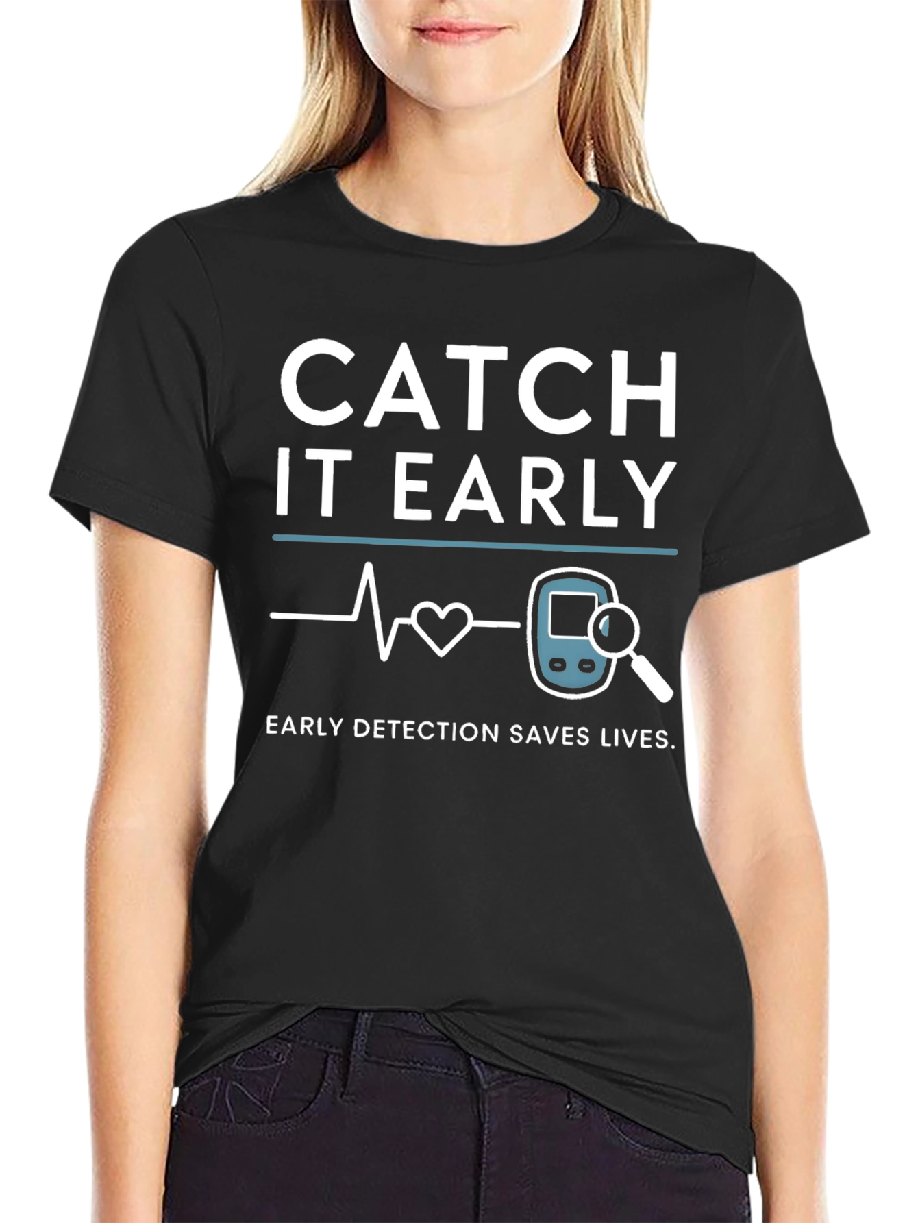 Catch It Early Detection Saves Lives T-Shirt