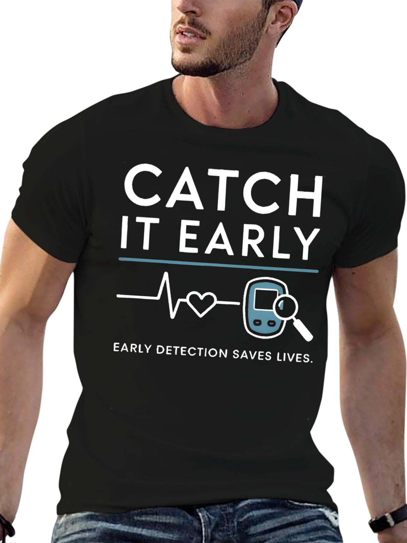 Catch It Early Detection Saves Lives T-Shirt