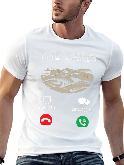 The Farm T-Shirt: Reminder Message Farmer Tee