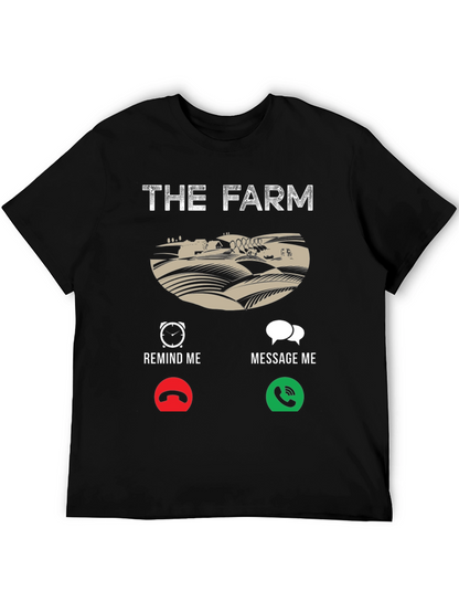 The Farm T-Shirt: Reminder Message Farmer Tee