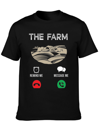 The Farm T-Shirt: Reminder Message Farmer Tee
