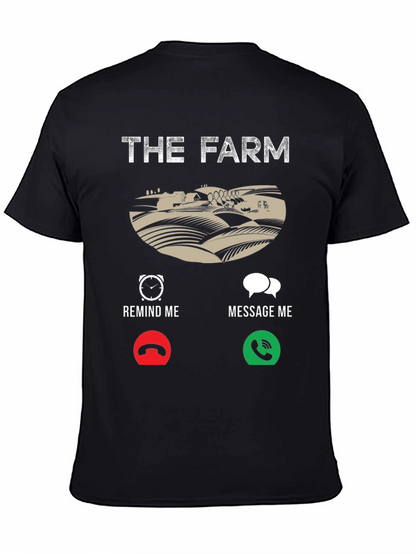 The Farm T-Shirt: Reminder Message Farmer Tee