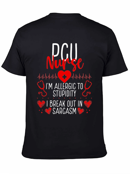PCU Nurse Allergic to Stupidity Sarcasm T-Shirt