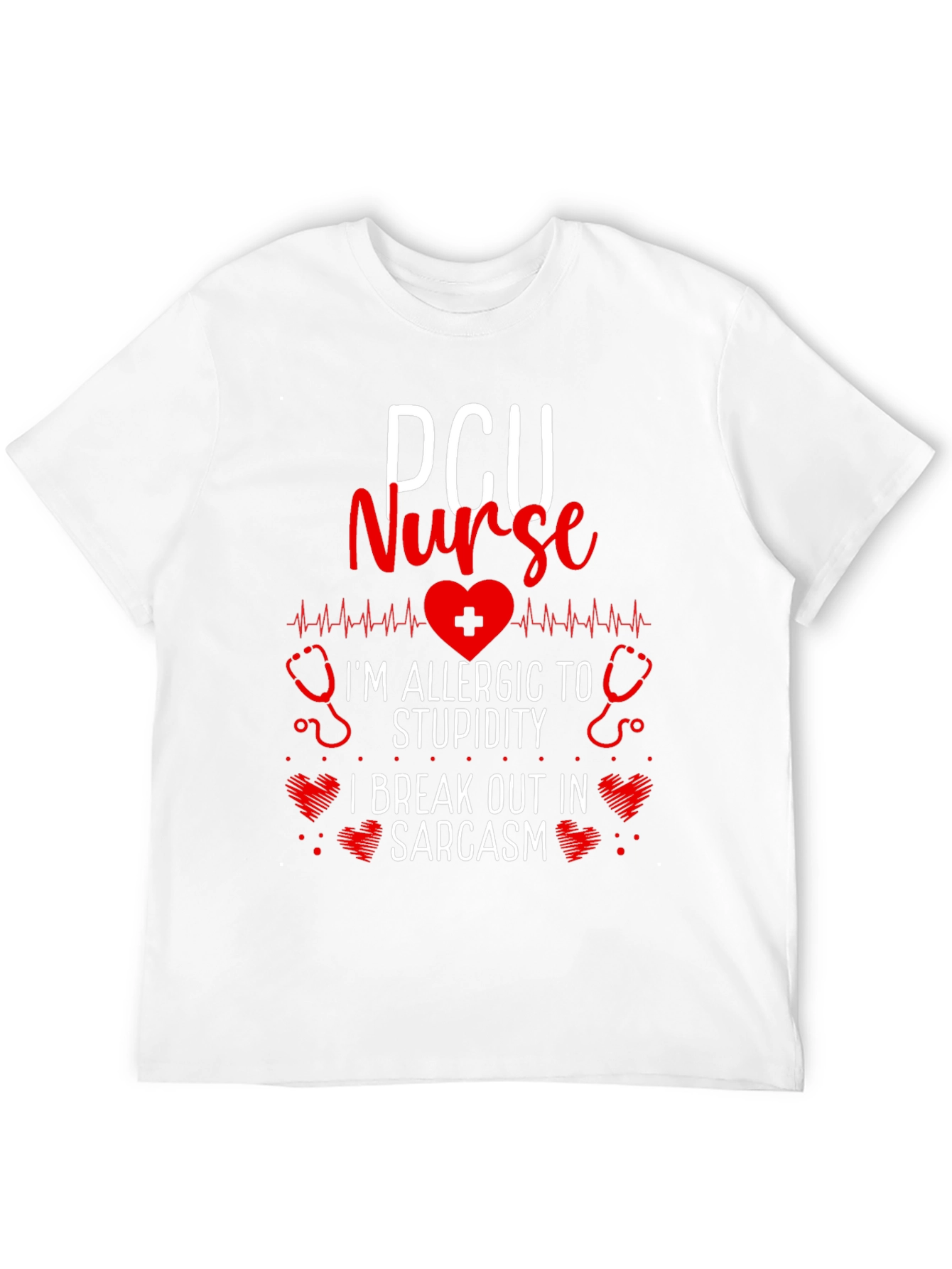 PCU Nurse Allergic to Stupidity Sarcasm T-Shirt