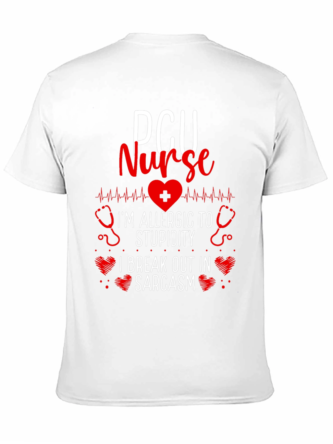 PCU Nurse Allergic to Stupidity Sarcasm T-Shirt
