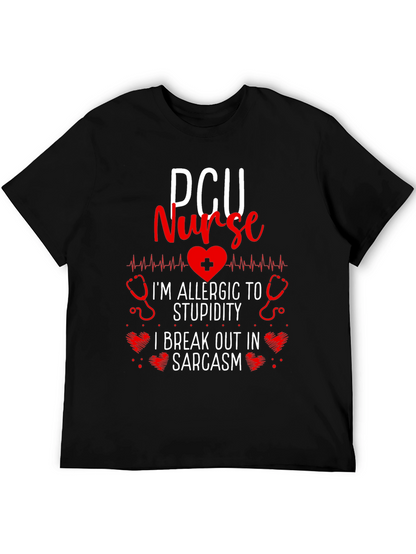 PCU Nurse Allergic to Stupidity Sarcasm T-Shirt