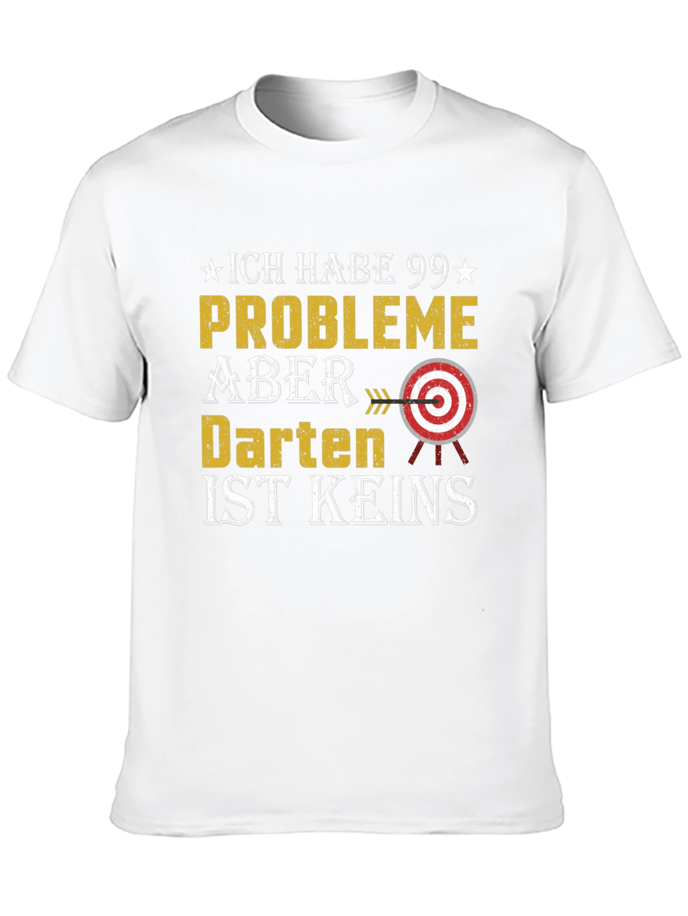 Darts T-Shirt - 99 Problems But Darts Aint One