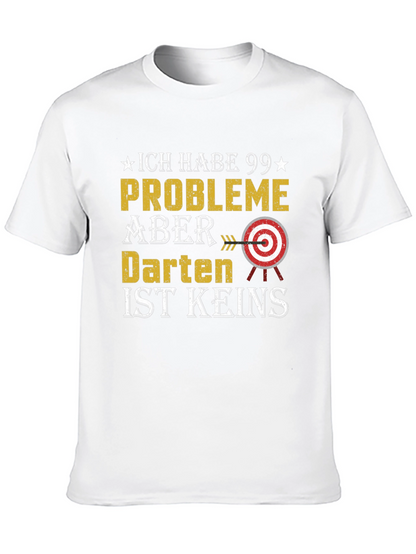 Darts T-Shirt - 99 Problems But Darts Aint One
