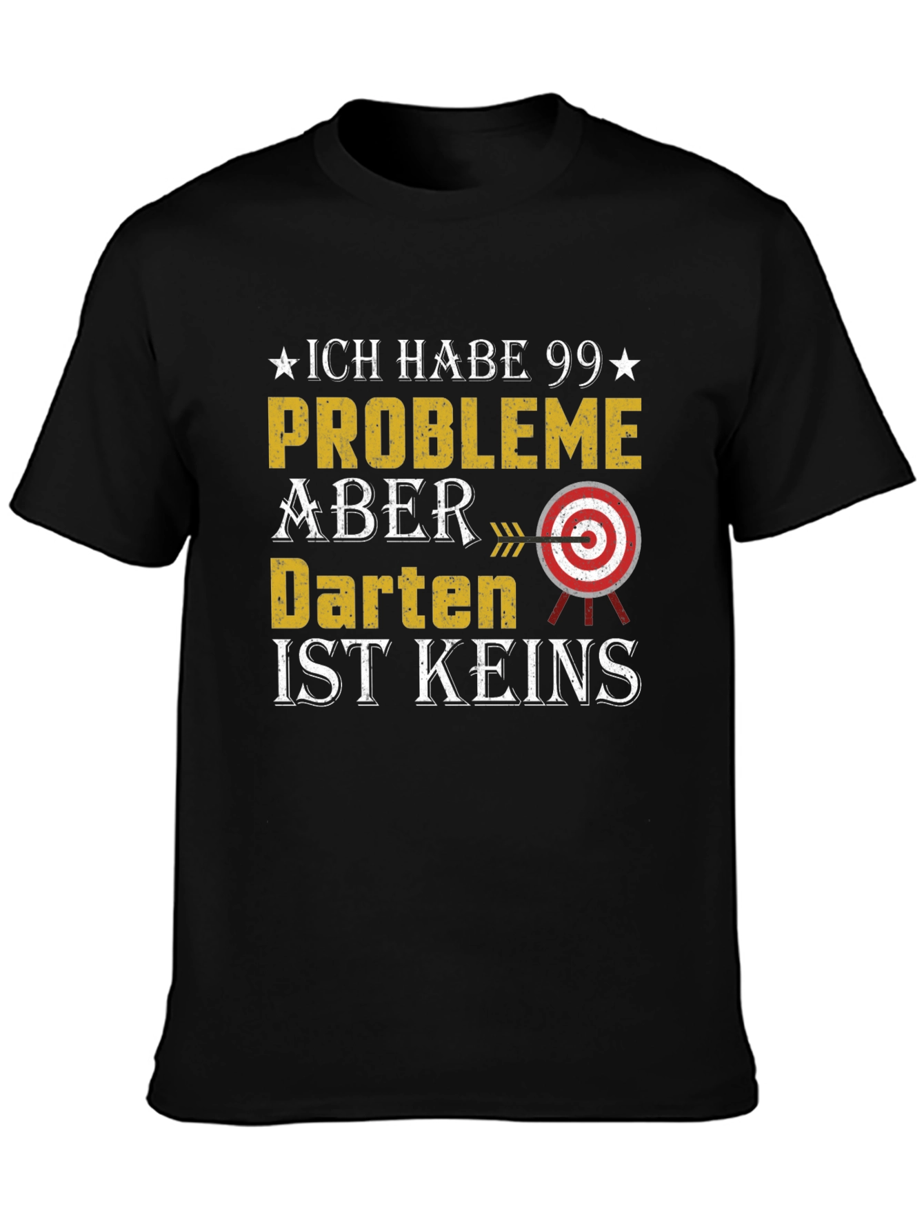 Darts T-Shirt - 99 Problems But Darts Aint One