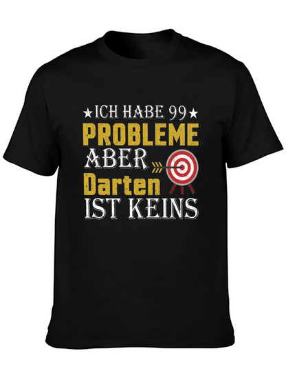 Darts T-Shirt - 99 Problems But Darts Aint One