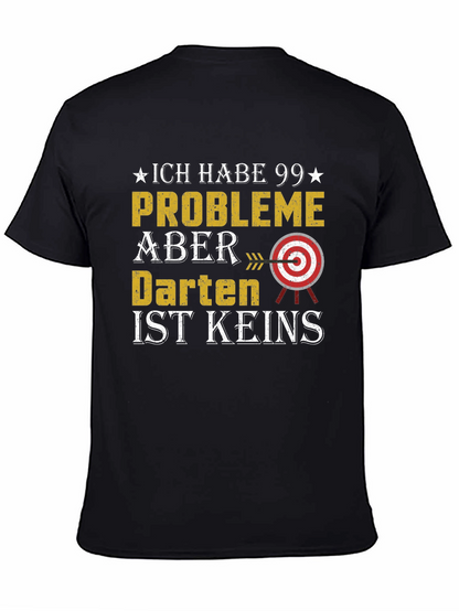 Darts T-Shirt - 99 Problems But Darts Aint One