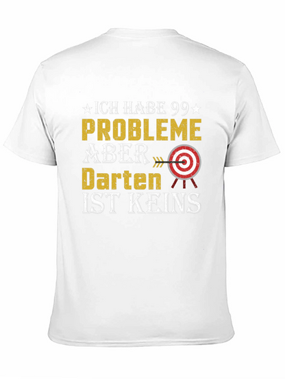 Darts T-Shirt - 99 Problems But Darts Aint One
