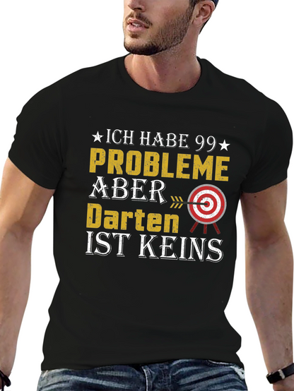 Darts T-Shirt - 99 Problems But Darts Aint One