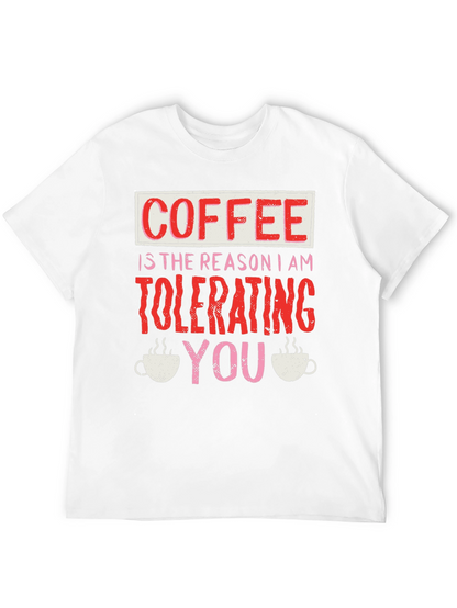 Coffee Tolerating You T-Shirt Funny Novelty Tee