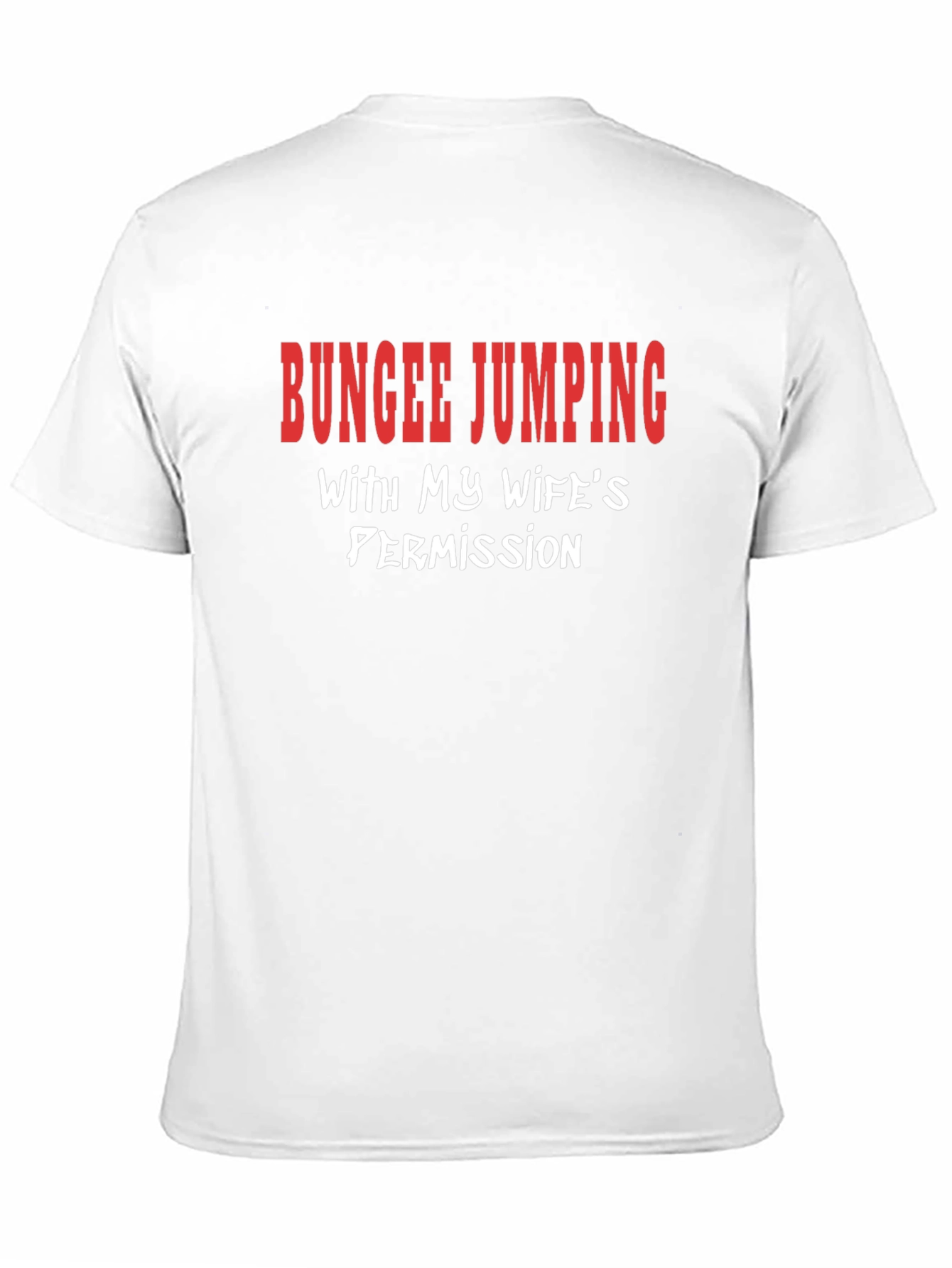 Funny Bungee Jumping Graphic Tee - Wifes Permission